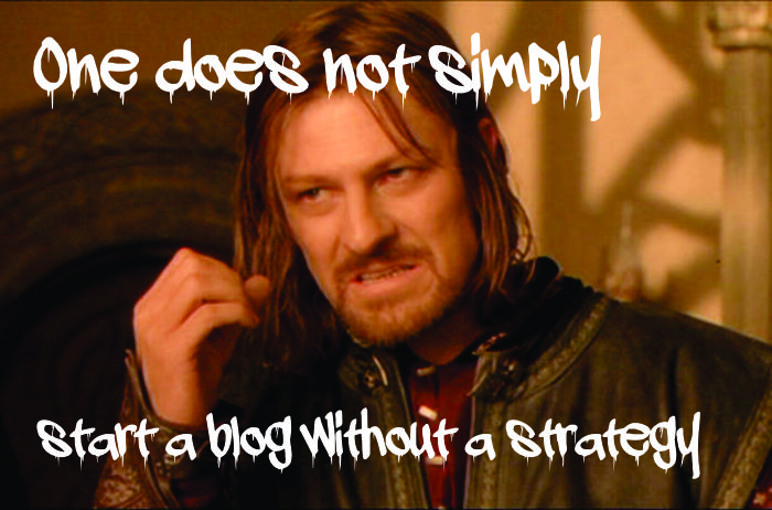 One does not start a blog without a strategy