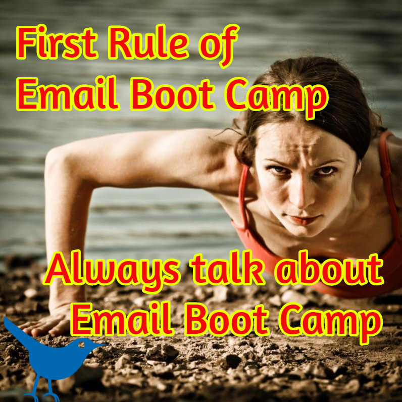 First Rule of Email Boot Camp